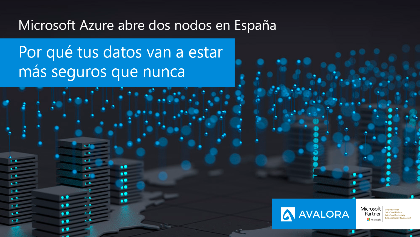Microsoft Azure abre dos nodos en España
