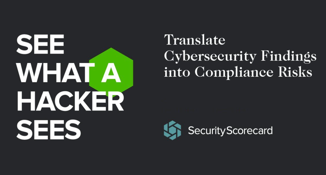 See what a Hackers sees: Monitorización continua y no intrusiva con SecurityScorecard